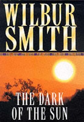 The Dark of the Sun by Wilbur Smith