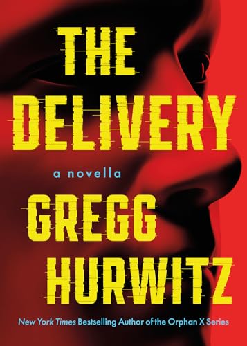 The Delivery by Gregg Hurwitz