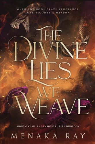 The Divine Lies We Weave by Menaka Ray