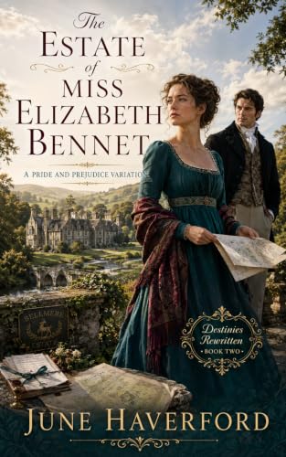 The Estate of Miss Elizabeth Bennet by June Haverford