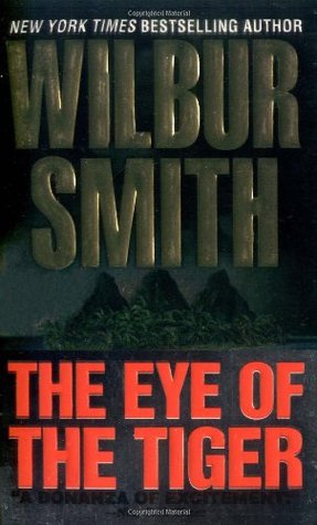 The Eye of the Tiger by Wilbur Smith