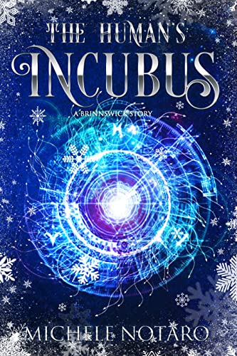 The Human’s Incubus: A Brinnswick Story 1 by Michele Notaro