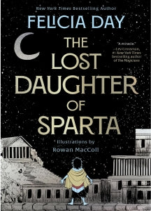 The Lost Daughter of Sparta By Felicia Day