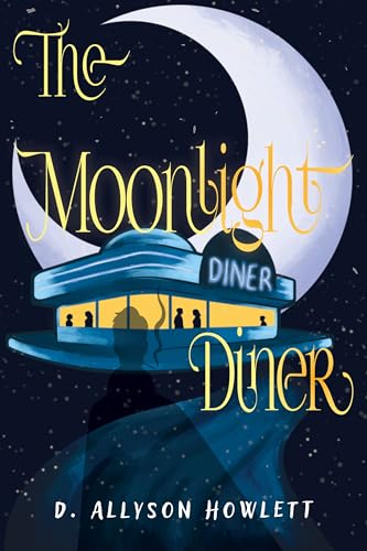 The Moonlight Diner by D. Allyson Howlett