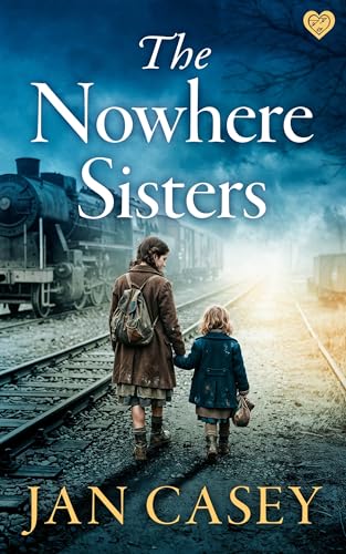 The Nowhere Sisters by Jan Casey