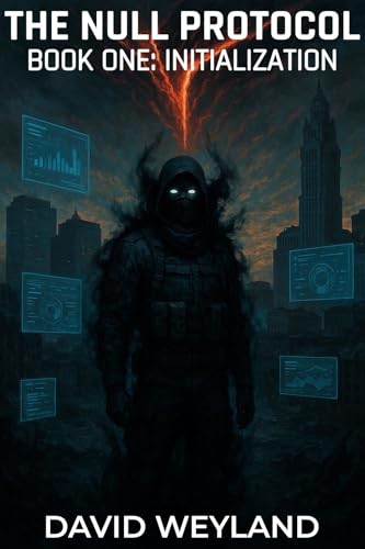 The Null Protocol Book 1: Initialization: A LitRPG Adventure by David Weyland