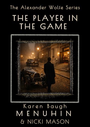 The Player in the Game by Karen Baugh Menuhin