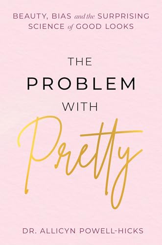 The Problem with Pretty by Allycin Powell-Hicks