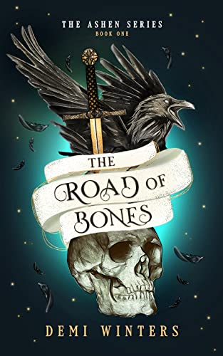 The Road of Bones (The Ashen #1) by Demi Winters