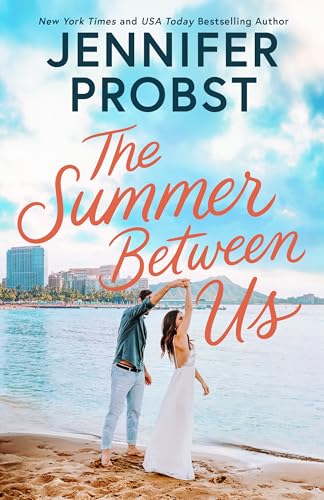 The Summer Between Us by Jennifer Probst