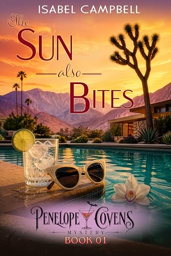 The Sun Also Bites: A Paranormal Cozy Mystery (Penelope Covens Mystery Book 1) by Isabel Campbell
