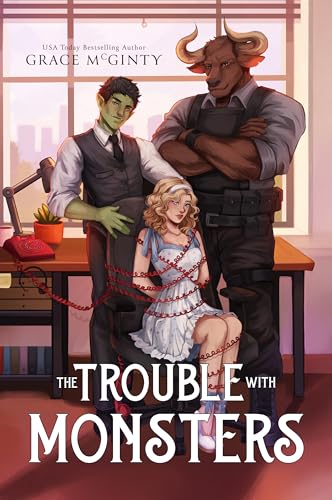 The Trouble With Monsters by Grace McGinty
