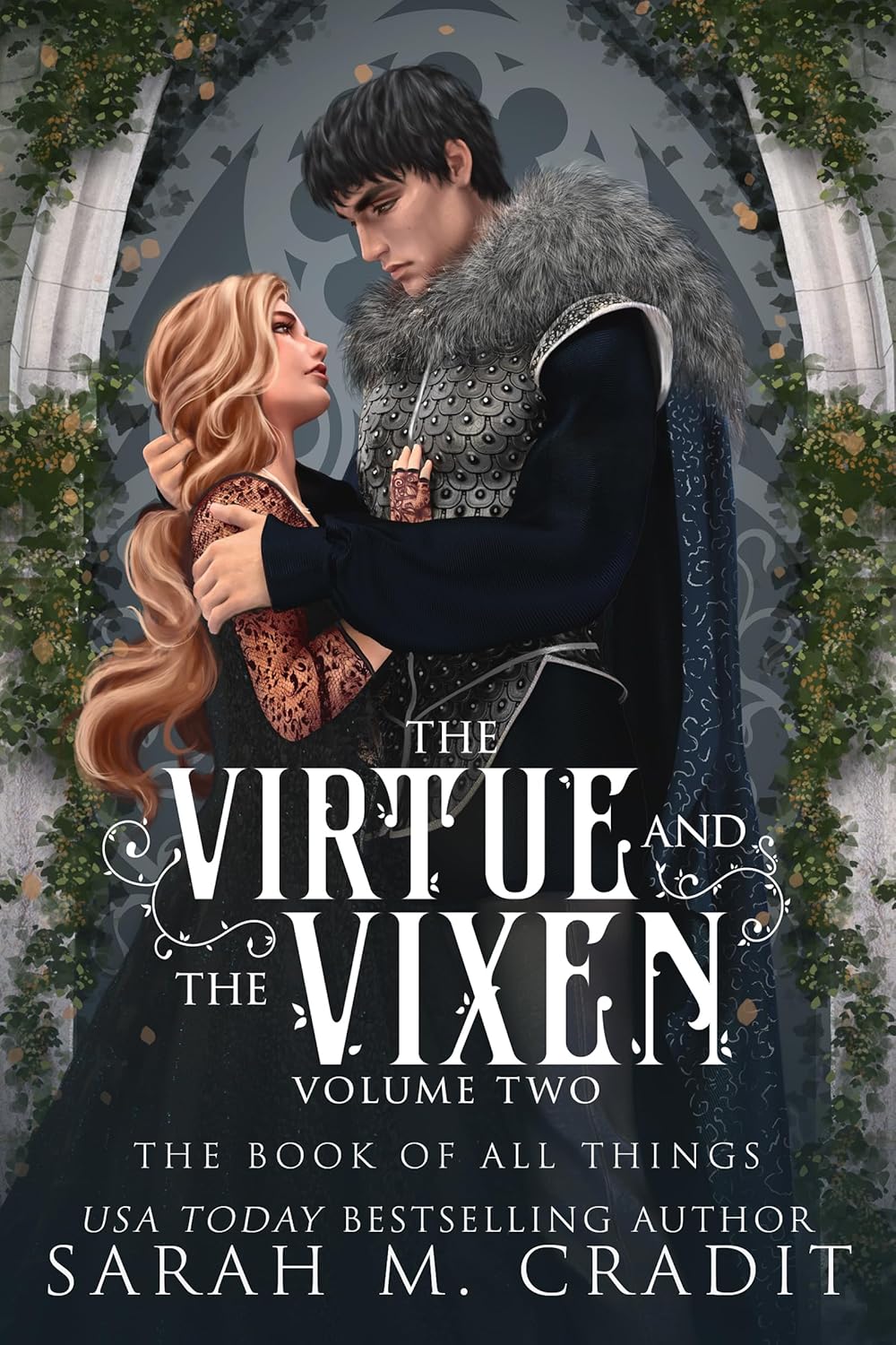 The Virtue and the Vixen Volume Two (The Book of All Things) by Sarah M. Cradit