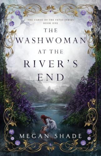 The Washwoman at the River’s End by Megan Shade