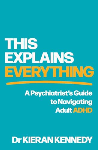 This Explains Everything by Dr Kieran Kennedy