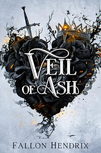 Veil of Ash: A Dark Academy Slow-Burn Why-Choose Romantasy (The Veil Saga Book 1) by Fallon Hendrix
