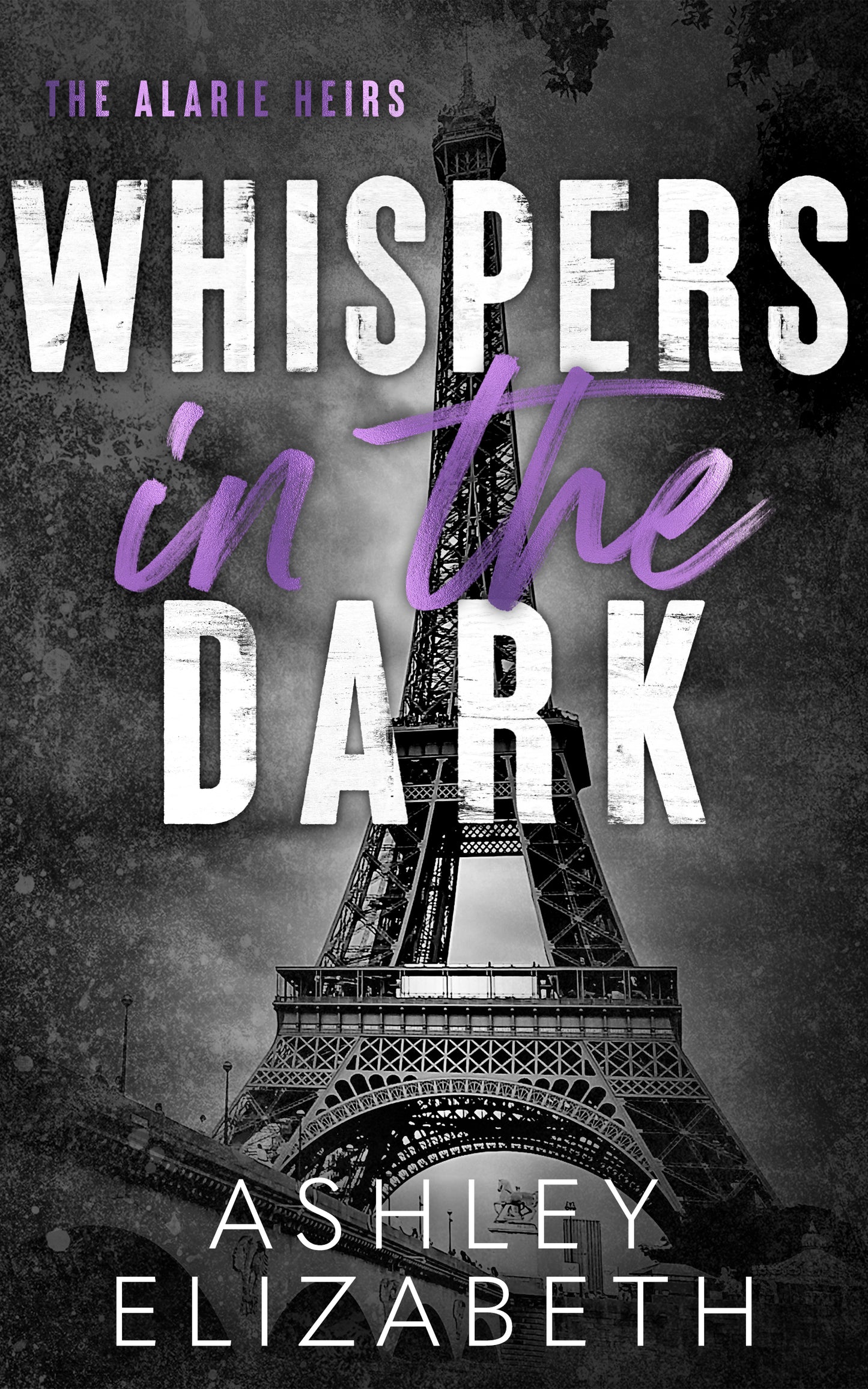 Whispers in the Dark (Alarie Heirs #3) by Ashley Elizabeth