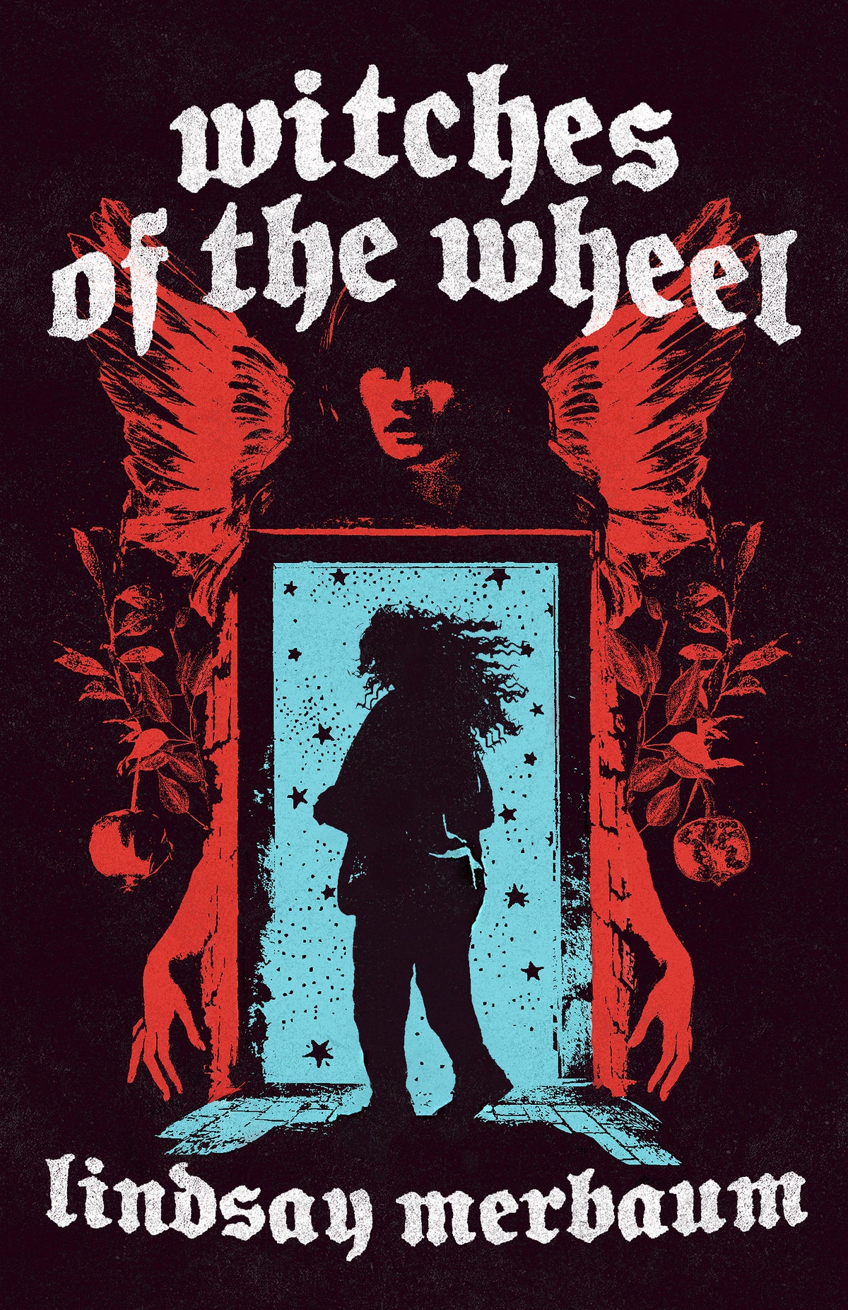 Witches of the Wheel by Lindsay Merbaum