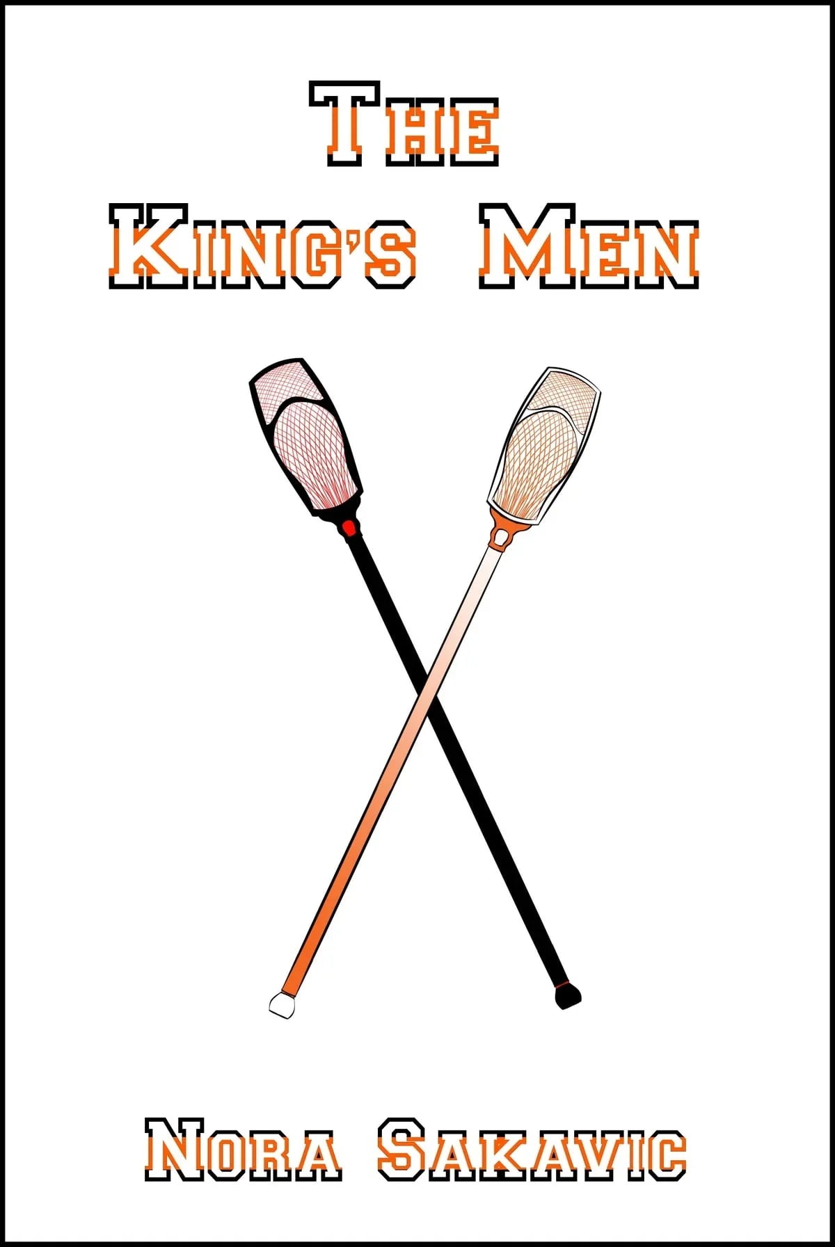 The King’s Men By Nora Sakavic