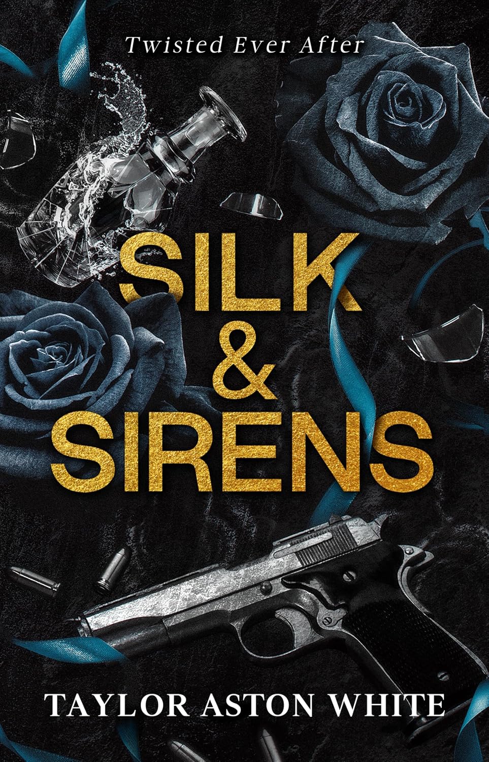 Silk & Sirens by Taylor Aston White