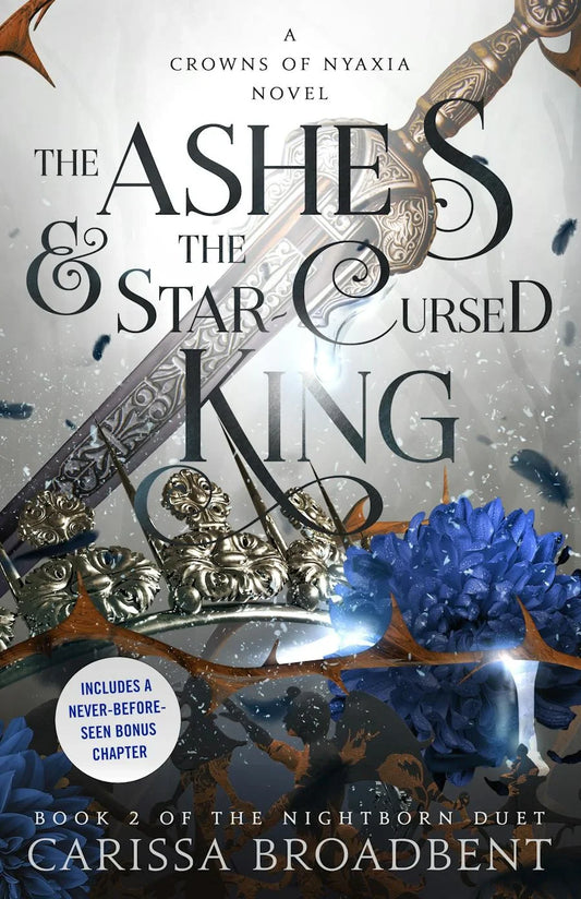 The Ashes & the Star-Cursed King By Carissa Broadbent