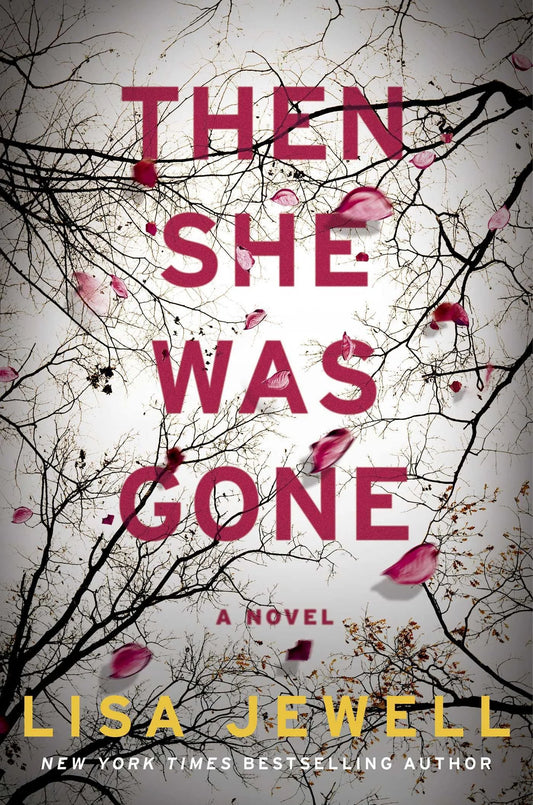Then She Was Gone By Lisa Jewell