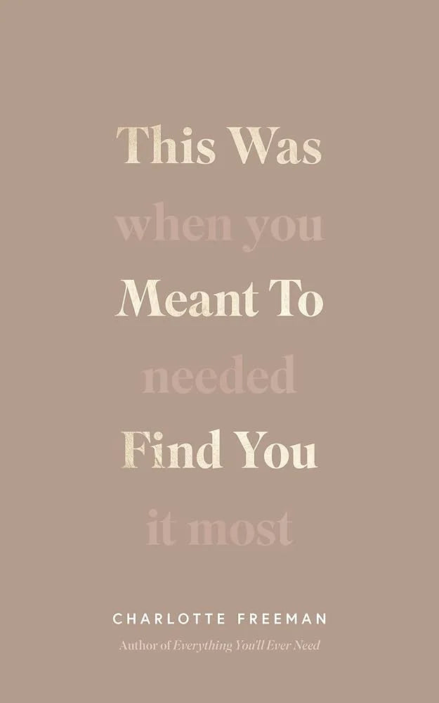 This Was Meant to Find You By Charlotte Freeman