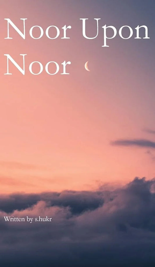 Noor Upon Noor By S Hukr
