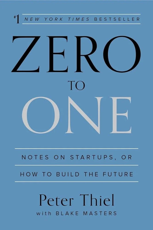 Zero to One By Peter Thiel