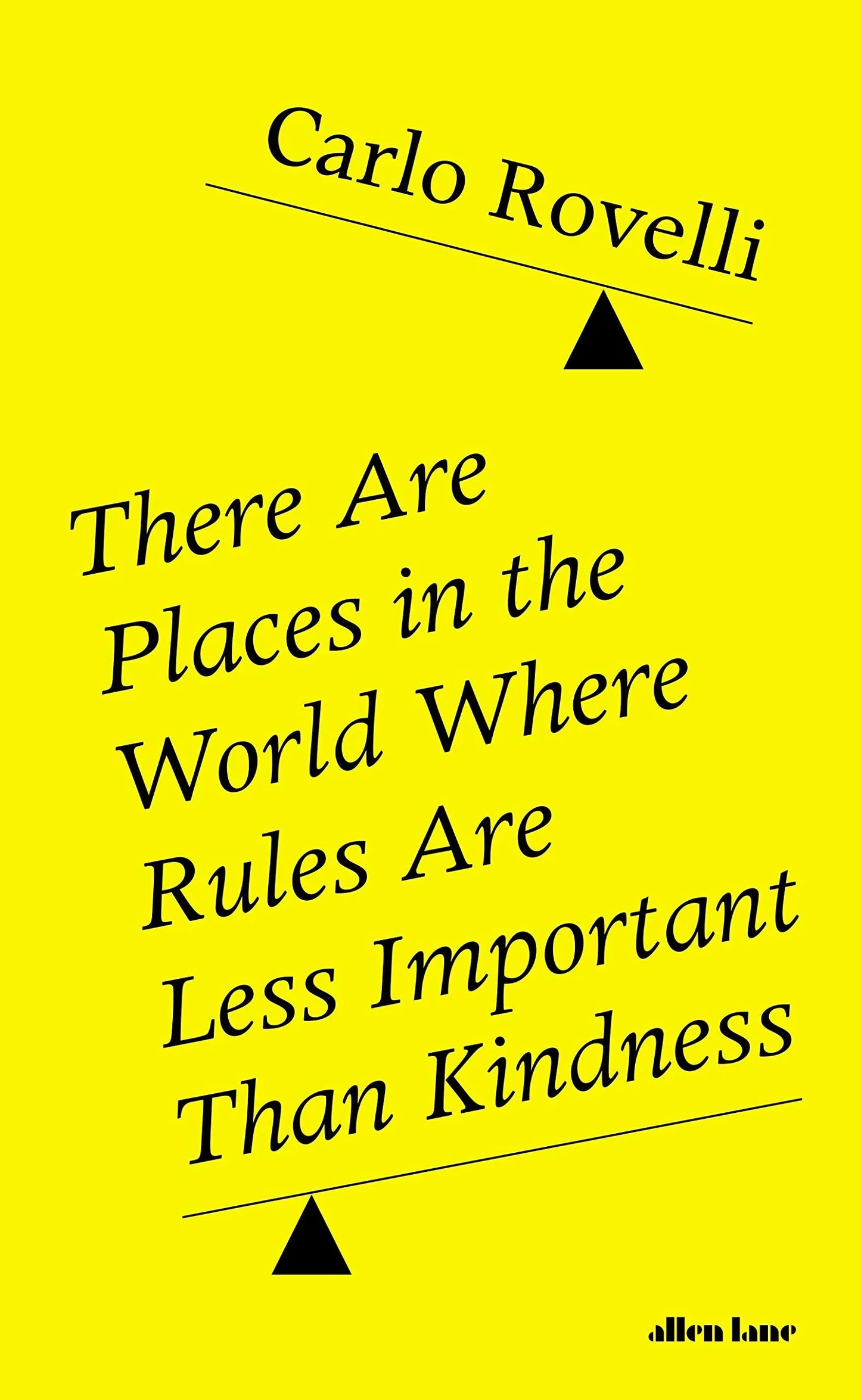 There Are Places in the World Where Rules Are Less Important Than Kindness By Carlo Rovelli