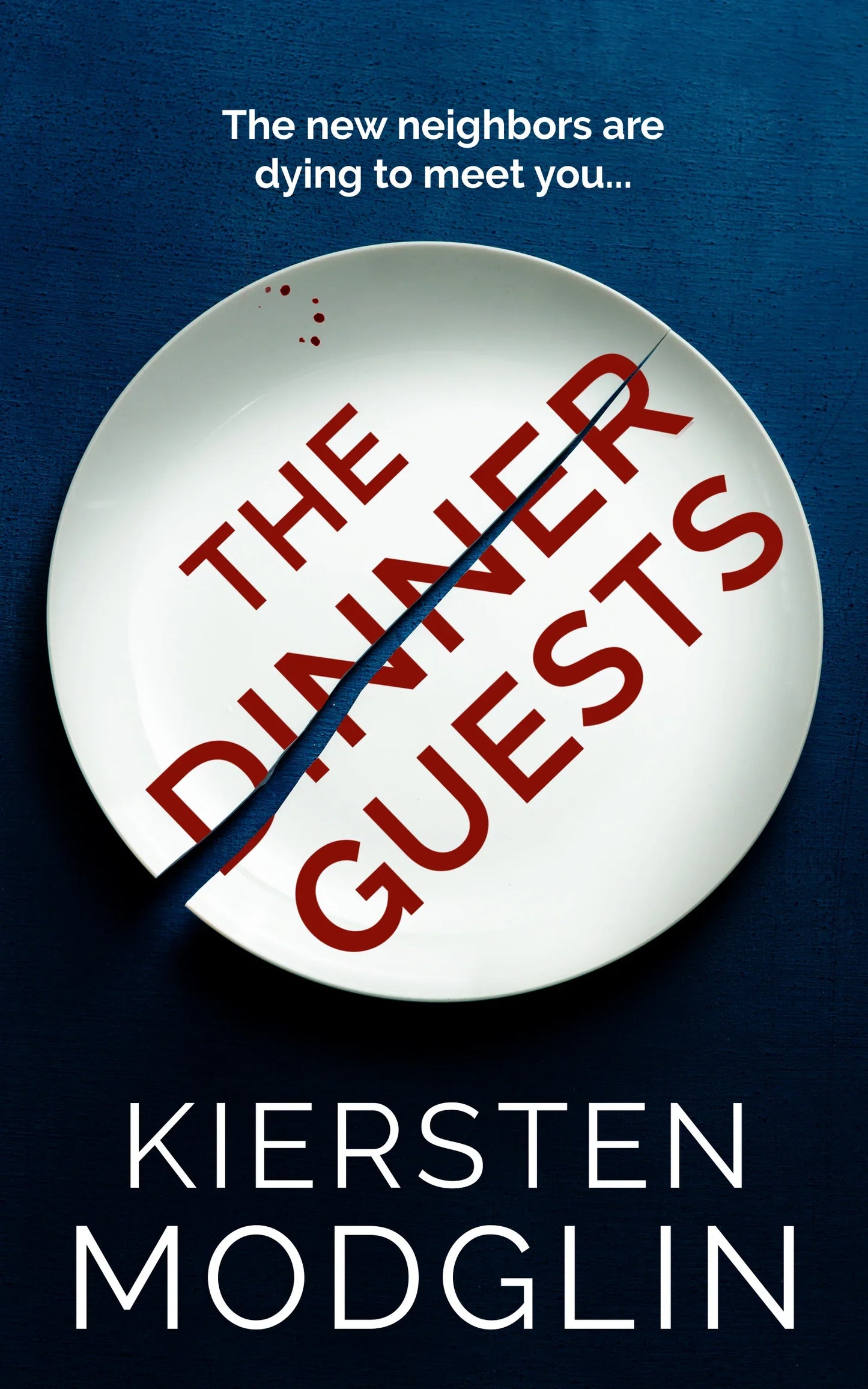 The Dinner Guests By Kiersten Modglin