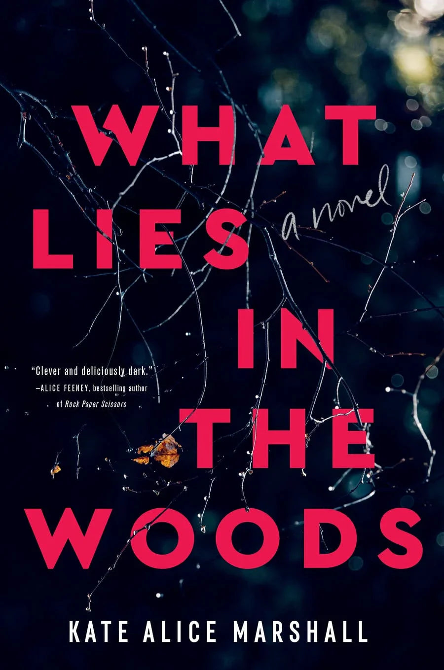 What Lies in the Woods By Kate Alice Marshall