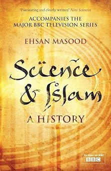 Science And Islam by Ehsan Masood