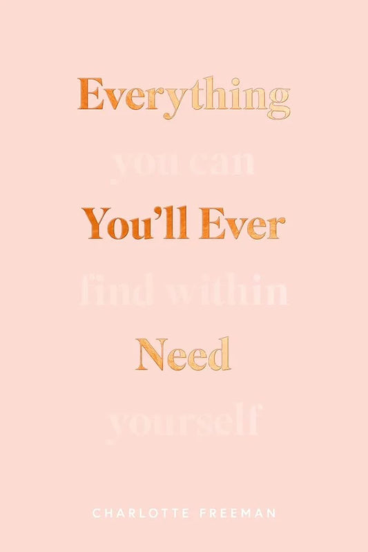 Everything You’ll Ever Need By Charlotte Freeman