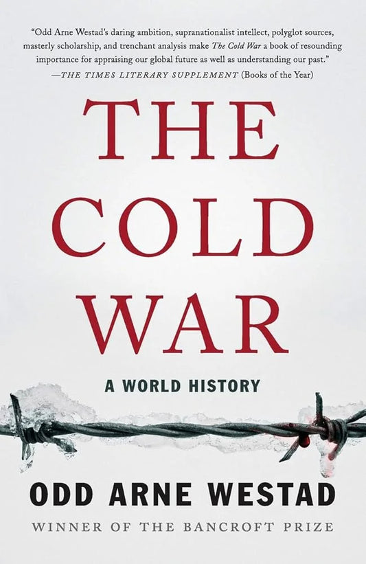 The Cold War A World History By Odd Arne Westad