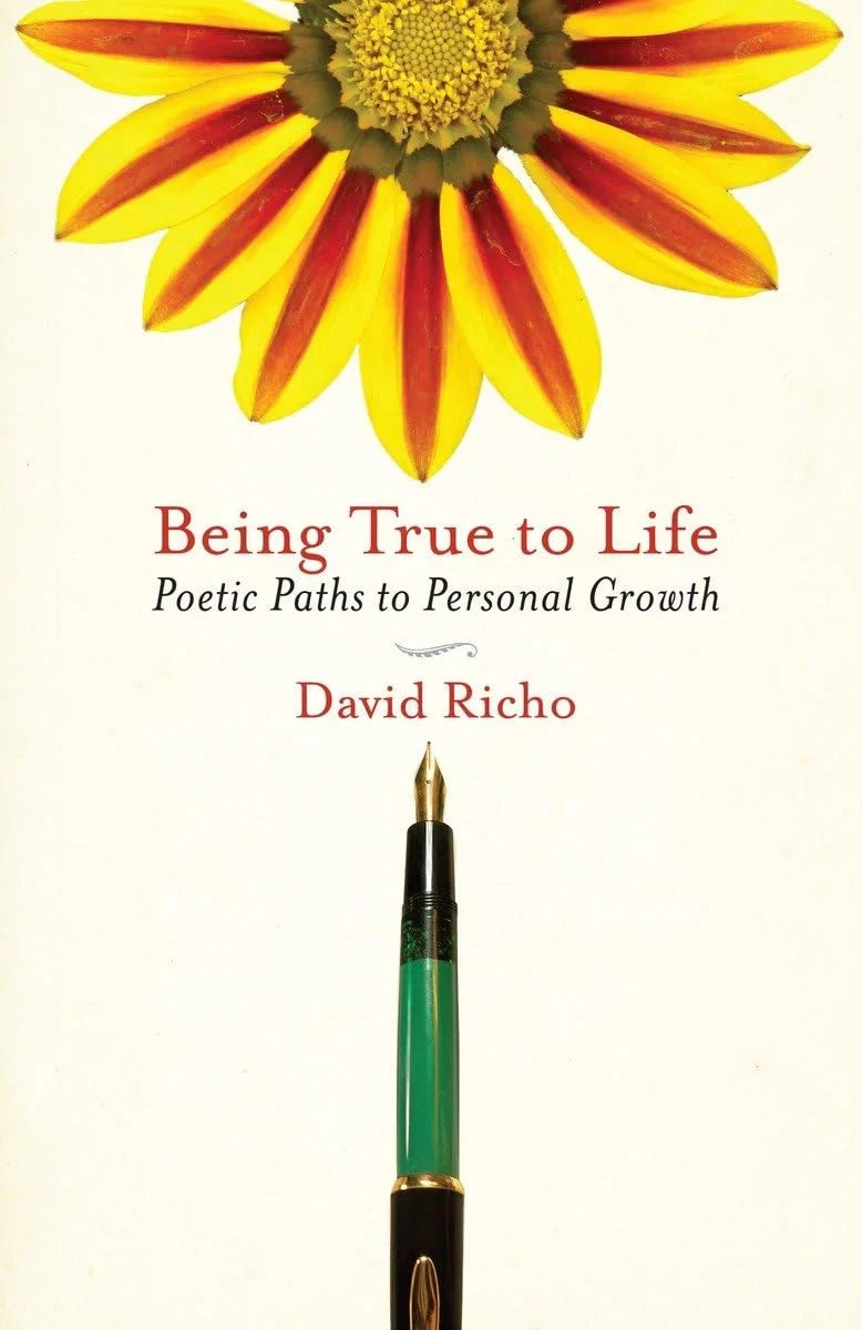 Being True to Life By David Richo