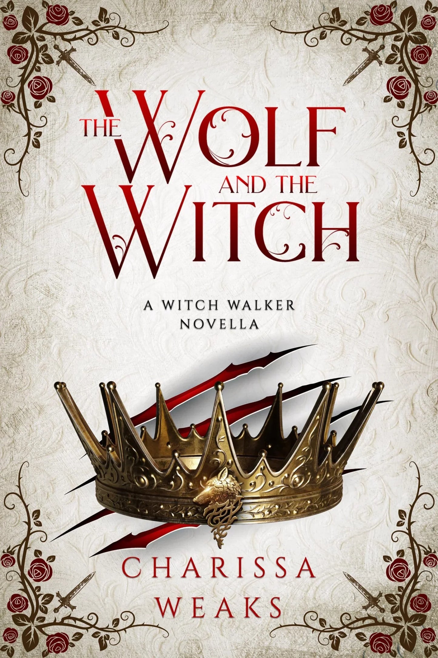 The Wolf and the Witch By Charissa Weaks