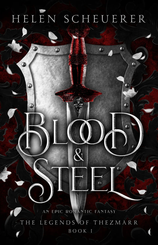 Blood & Steel By Helen Scheuerer
