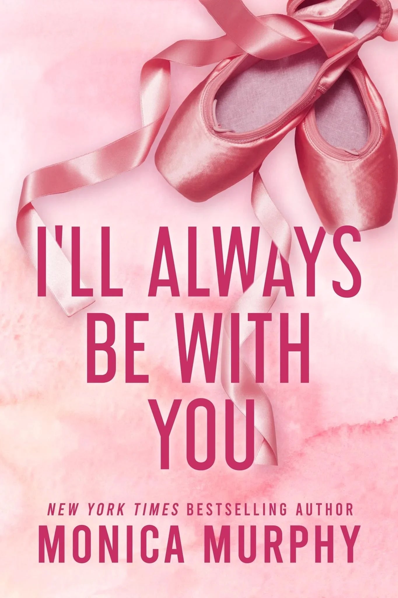 I’ll Always Be With You By Monica Murphy