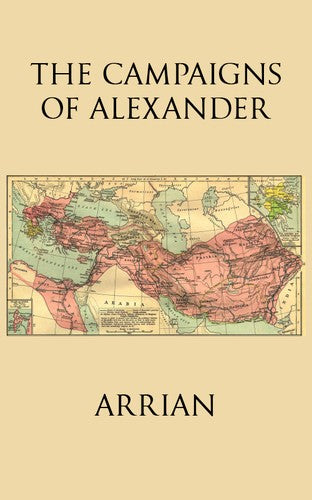 The Campaigns of Alexander By Arrian