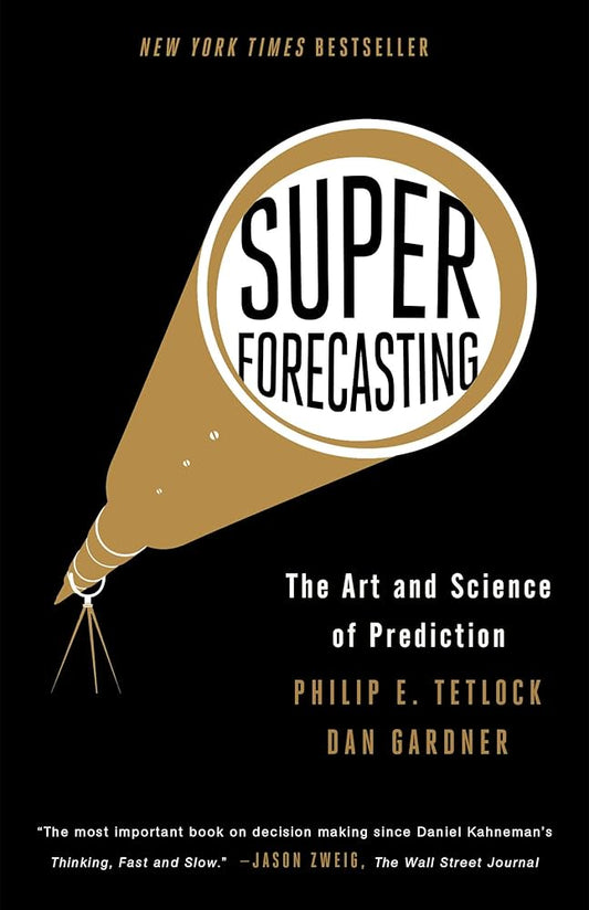 Superforecasting by Philip E. Tetlock