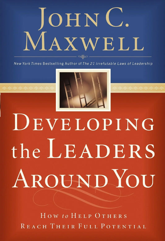 Developing the Leaders Around You By
