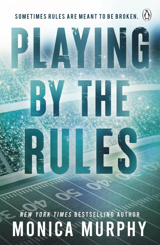 Playing by the Rules By Monica Murphy