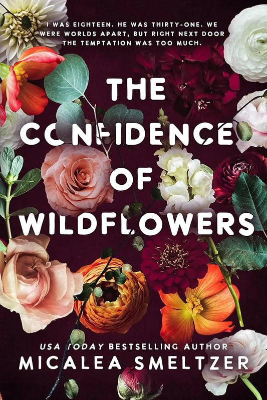 The Confidence of Wildflowers By Micalea Smeltzer