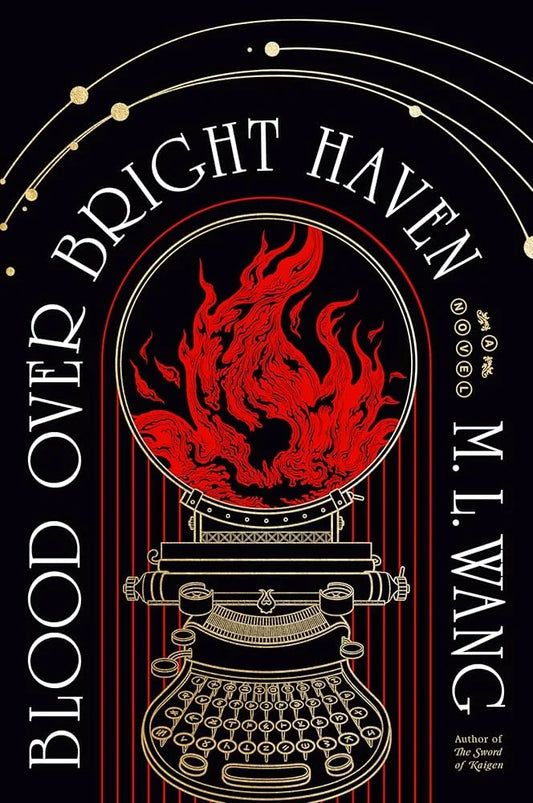Blood Over Bright Haven By M.L. Wang