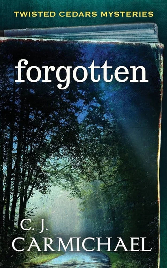 Forgotten By C.J. Carmichael
