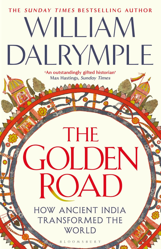 The Golden Road By William Dalrymple