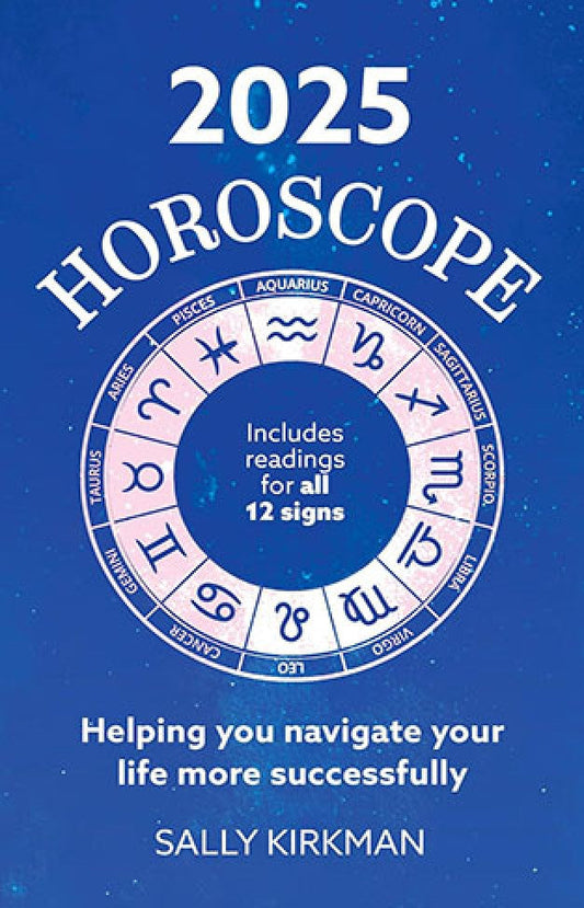 2025 Horoscope By: Sally Kirkman