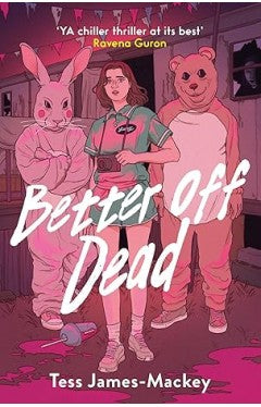 Better off Dead by Tess James-Mackey