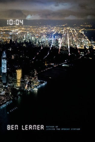 10:04 by Ben Lerner
